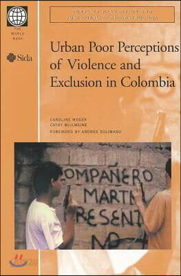 Urban Poor Perceptions of Violence and Exclusion in Colombia