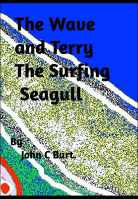 The Wave and Terry the Surfing Seagull.