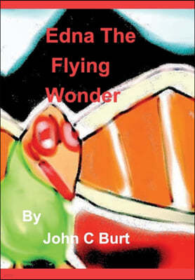 Edna the Flying Wonder.