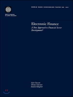 Electronic Finance: A New Approach to Financial Sector Development?