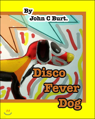 Disco Fever Dog.