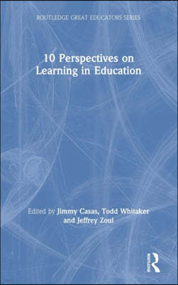 10 Perspectives on Learning in Education