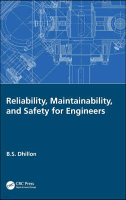 Reliability, Maintainability, and Safety for Engineers