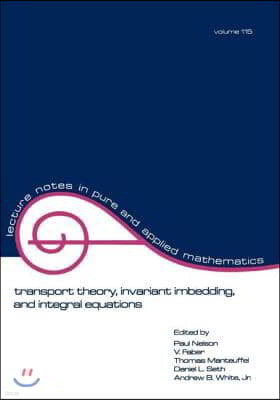 Transport Theory: Invariant Imbedding, and Integral Equations: Proceedings in Honor of G.M. Wing's 65th Birthday
