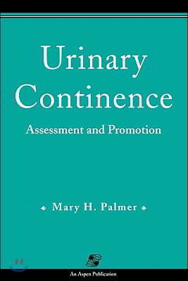 Urinary Continence: Assessment & Promotion