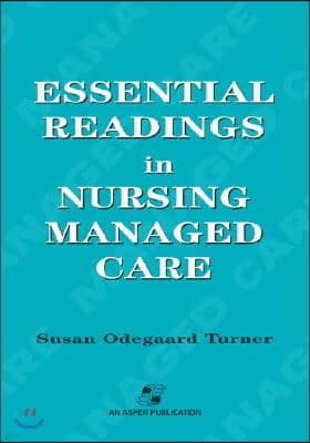 Essential Readings in Nursing Managed Care