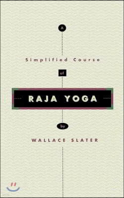 Simplified Course of Raja Yoga