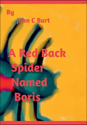 A Red Back Spider Named Boris.