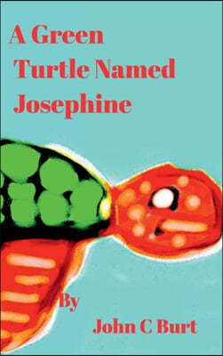 A Green Turtle Named Josephine.