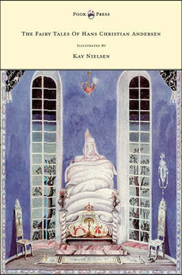 The Fairy Tales of Hans Christian Andersen - Illustrated by Kay Nielsen