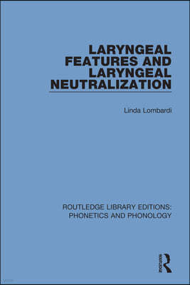 Laryngeal Features and Laryngeal Neutralization