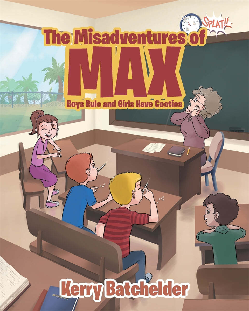 The Misadventures of Max: Boys Rule and Girls Have Cooties