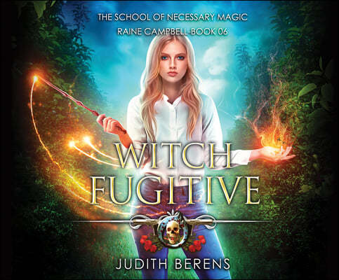 Witch Fugitive: An Urban Fantasy Action Adventure
