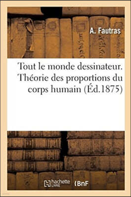 Tout Le Monde Dessinateur. Theorie Des Proportions Du Corps Humain