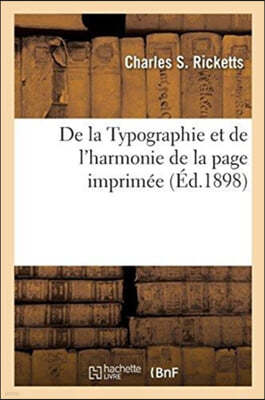 de la Typographie Et de l'Harmonie de la Page Imprimee: William Morris Et Son Influence Sur Les Arts Et Metiers
