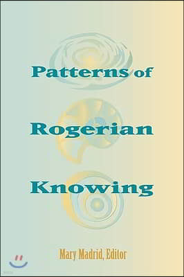 Patterns of Rogerian Knowing: