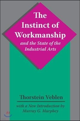 Instinct of Workmanship and the State of the Industrial Arts