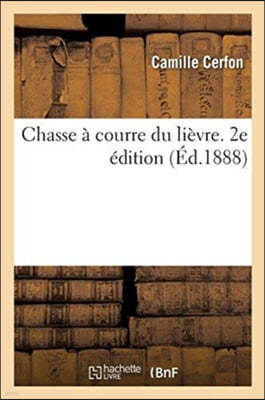 Chasse À Courre Du Lièvre. 2e Édition