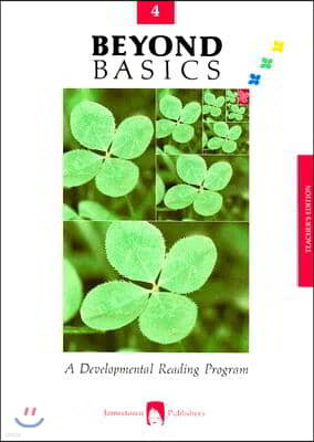 Beyond Basics Grade 4: A Developmental Reading Program