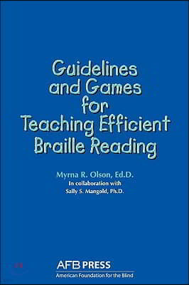 Guidelines and Games for Teaching Efficient Braille Reading