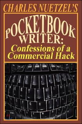 Pocketbook Writer: Confessions of a Commercial Hack