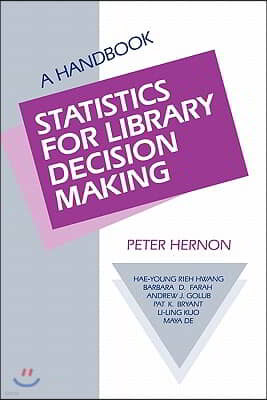 Statistics for Library Decision Making: A Handbook