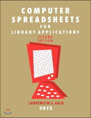 Computer Spreadsheets for Library Applications: 2nd Edition