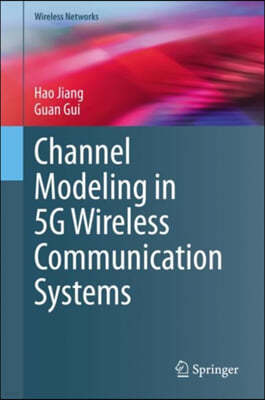 Channel Modeling in 5g Wireless Communication Systems