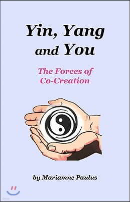 Yin, Yang and You: The Forces of Co-Creation