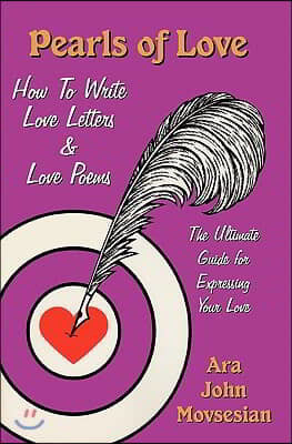Pearls of Love: How to Write Love Letters and Love Poems