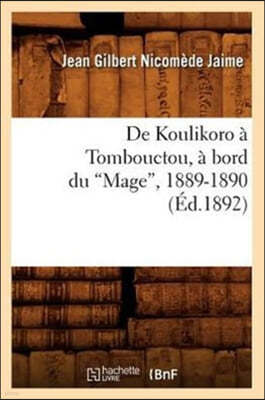 de Koulikoro À Tombouctou, À Bord Du Mage, 1889-1890 (Ed.1892)