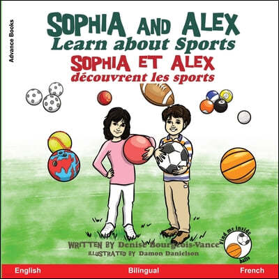 Sophia and Alex Learn about Sport: Sophia et Alex découvrent les sports