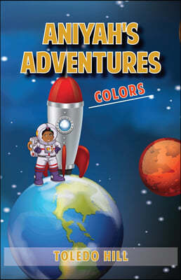 Aniyah's Adventures: Colors