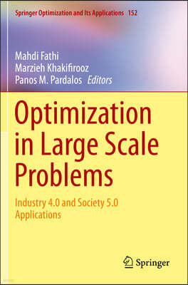 Optimization in Large Scale Problems: Industry 4.0 and Society 5.0 Applications