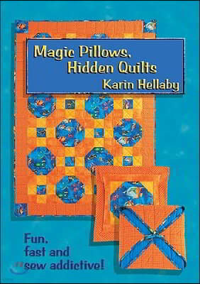 Magic Pillows, Hidden Quilts!