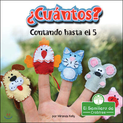 ¿Cuantos? Contando Hasta El 5 (How Many? Counting to 5)