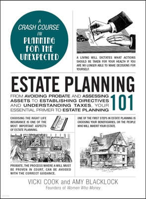 Estate Planning 101: From Avoiding Probate and Assessing Assets to Establishing Directives and Understanding Taxes, Your Essential Primer t