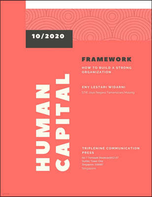 Human Capital Frameworks: How to Build a Strong Organization