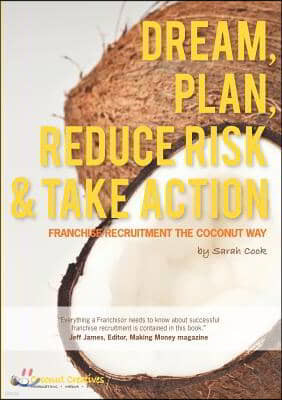 Dream, Plan, Reduce Risk & Take Action