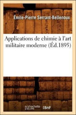Applications de Chimie A l'Art Militaire Moderne (Ed.1895)