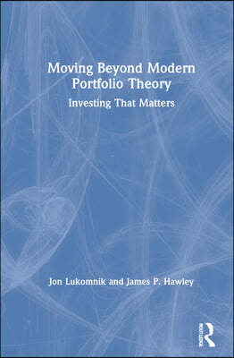 Moving Beyond Modern Portfolio Theory: Investing That Matters