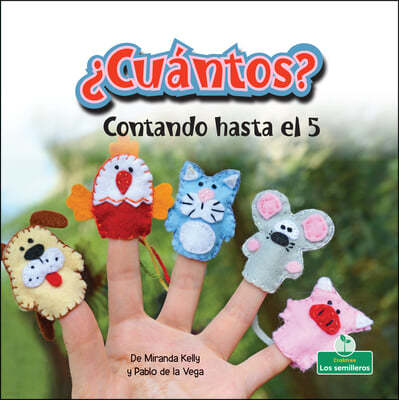 ¿Cuantos? Contando Hasta El 5 (How Many? Counting to 5)