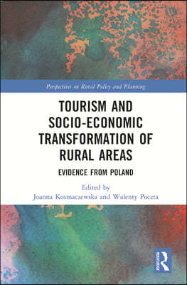 Tourism and Socio-Economic Transformation of Rural Areas