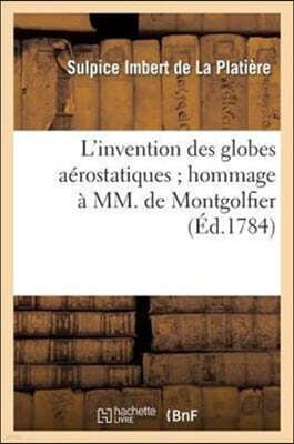 L'Invention Des Globes Aerostatiques Hommage A MM. de Montgolfier