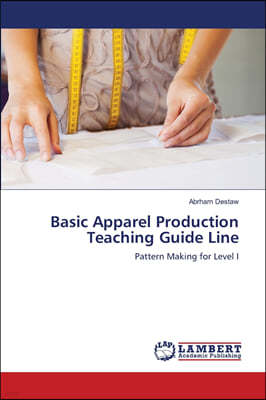 Basic Apparel Production Teaching Guide Line