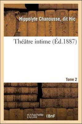 Theatre Intime. Tome 2