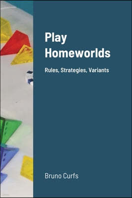 Play Homeworlds: Rules, Strategies, Variants