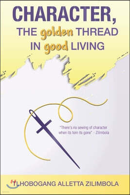 Character: The Golden Thread in Good Living