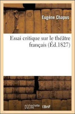 Essai Critique Sur Le Théâtre Français