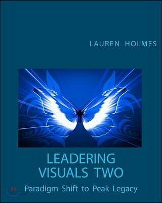 leadering visuals two paradigm shift to peak legacy
